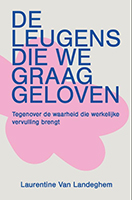 De leugens die we graag geloven