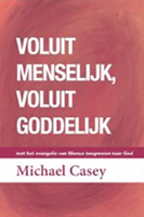 Voluit menselijk, voluit goddelijk